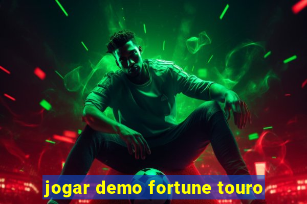 jogar demo fortune touro